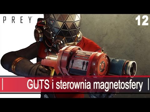 PREY gameplay pl - GUTS i sterownia magnetosfery - 12
