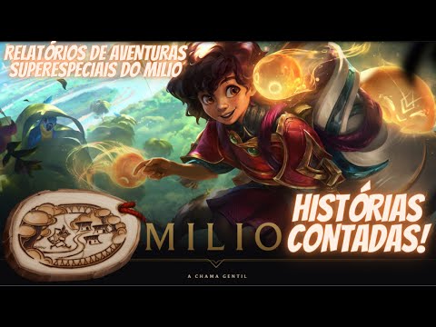 Relatórios de Aventuras Superespeciais do Milio [Histórias Contadas] #leagueoflegends