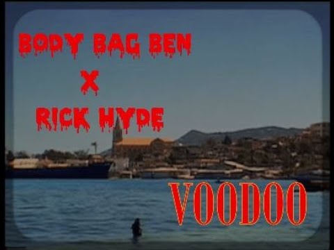 Body Bag Ben & Rick Hyde - Voodoo ( Official Video)