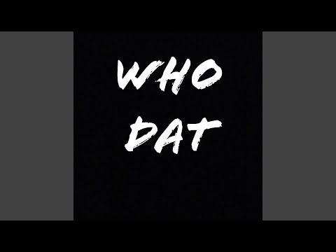 Who Dat (feat. LC)