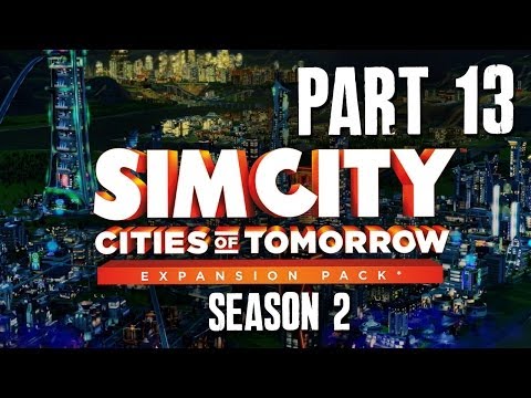SimCity Cities of Tomorrow Walkthrough Part 13 - I GIVE UP