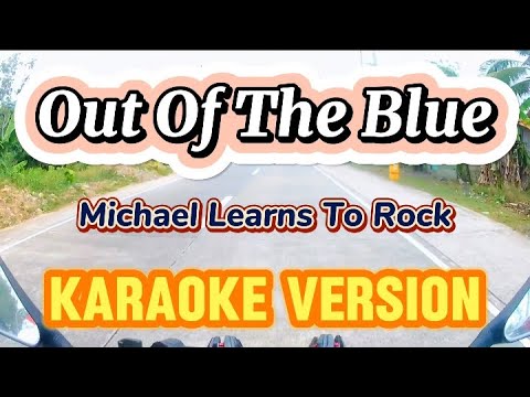 Out Of The Blue | Michael Learns To Rock | Karaoke Version
