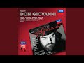 Mozart: Don Giovanni, ossia Il dissoluto punito, K.527 / Act 1 - "Non ti fidar, o misera" (Live...