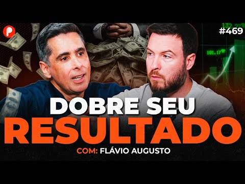 COMO DOBRAR O FATURAMENTO DA SUA EMPRESA NA PRÁTICA (Flávio Augusto e Dener Lippert) | PrimoCast 469
