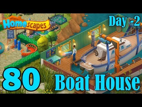 Homescapes Story Walkthrough Gameplay - Boat House - Day 2 - Part 80