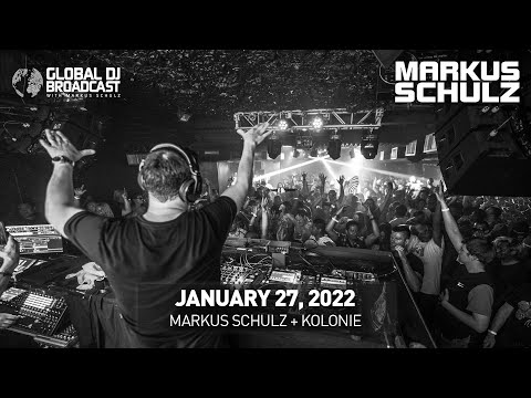 Global DJ Broadcast with Markus Schulz & Kolonie (January 27, 2022)