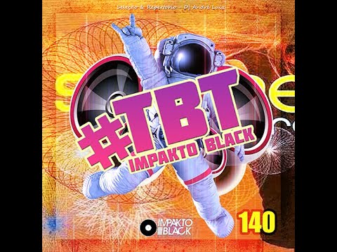 #TBT Impakto Black 140 - 2022 ( Best Summer Eletrohits )
