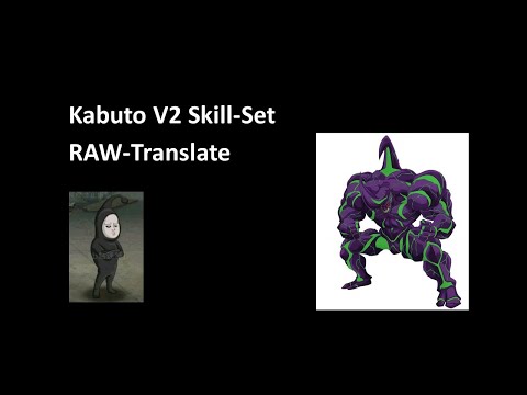Kabuto V2 Raw translate skill set nya