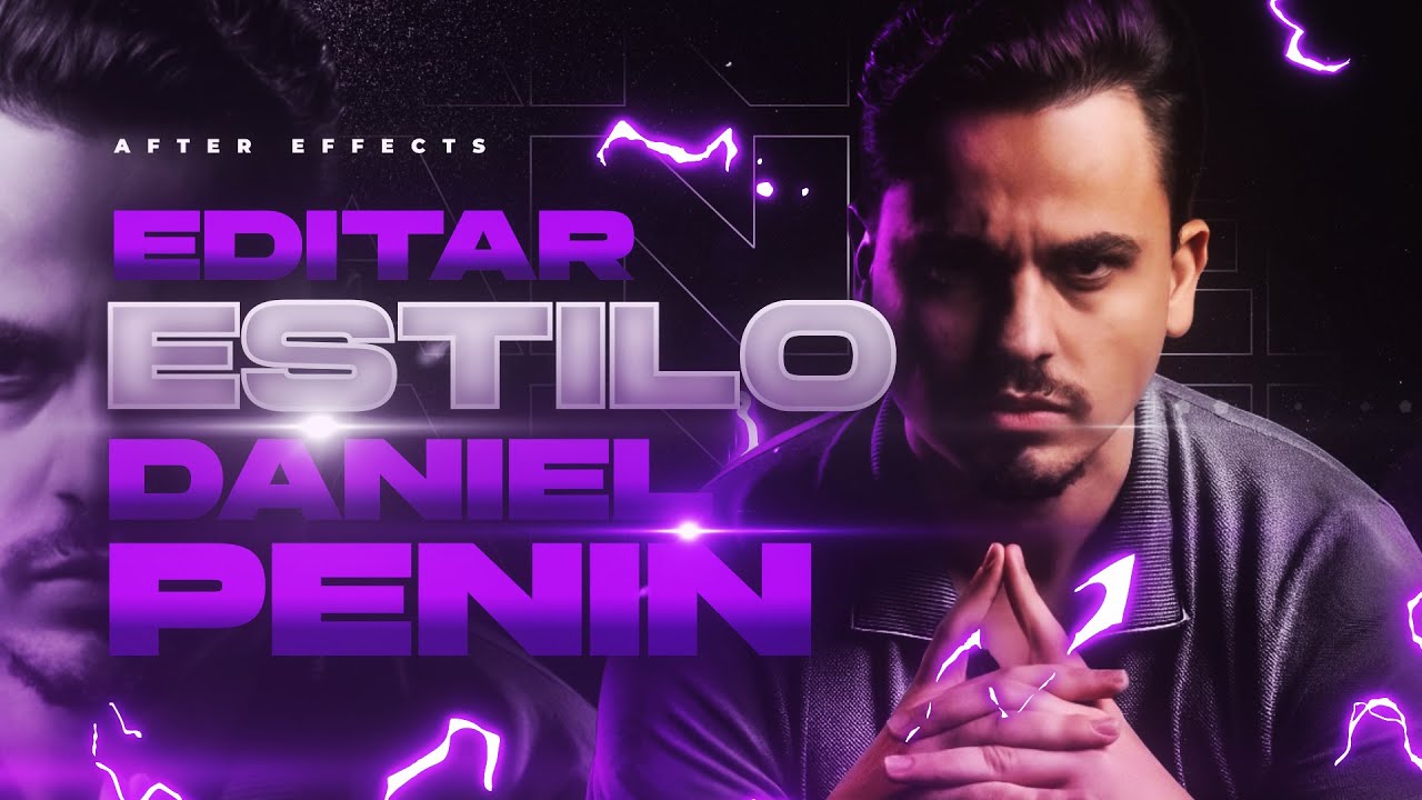 COMO EDITAR ESTILO DANIEL PENIN NO AFTER EFFECTS