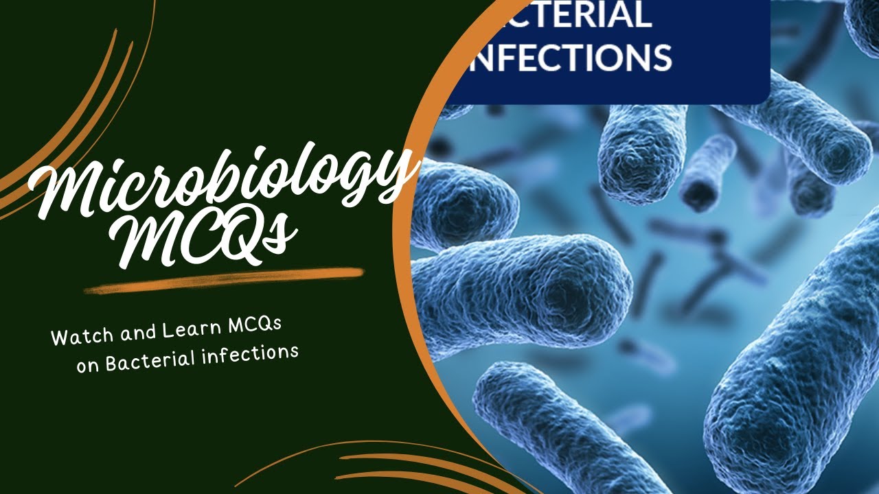 Microbiology MCQs - Quiz No. 7 - Bacterial infections
