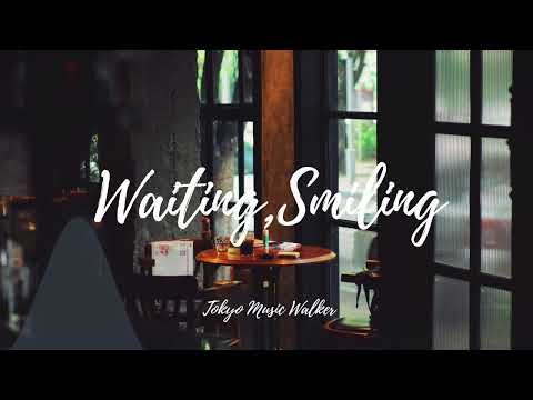 Tokyo Music Walker - Waiting, Smiling