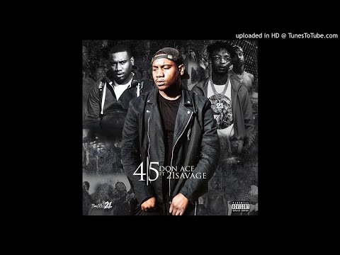 Don Ace - 4 5 Feat. 21 Savage