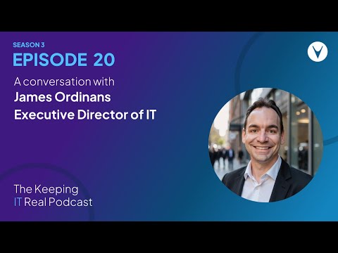 James Ordinans, Executive Director of IT | Keeping IT Real S3E20