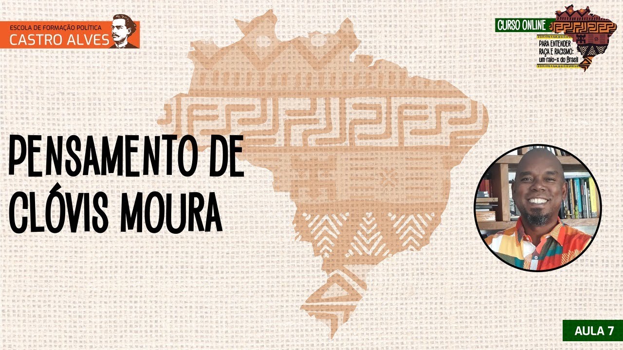 Aula 7 - O Pensamento de Clóvis Moura | Richard Santos