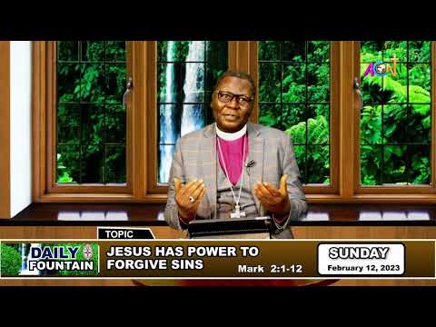 DAILY FOUNTAIN DEVOTIONAL OF FEBRUARY 12, 2023 - THE MOST REV'D EMMANUEL A. S. EGBUNU