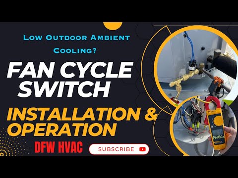 LOW OUTDOOR AMBIENT COOLING - FAN CYCLE SWITCH INSTALLATION & OPERATION