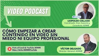 Cómo empezar a Crear Contenido en video sin Miedo ni Equipo Profesional