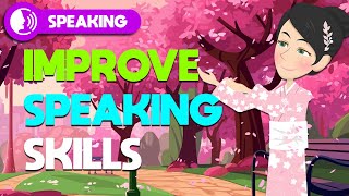 Practice English Speaking Skills Effectively | Love Conversation