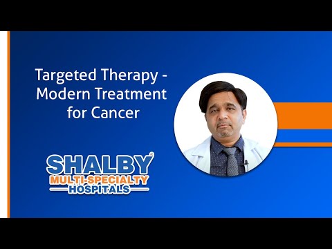 Targeted Therapy – Modern Treatment for Cancer