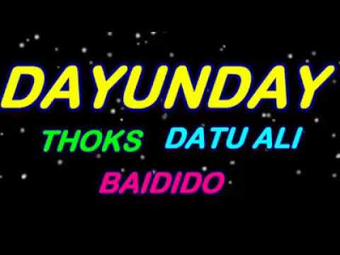 DAYUNDAY NI THOKS ,BAIDIDO, DATU ALI