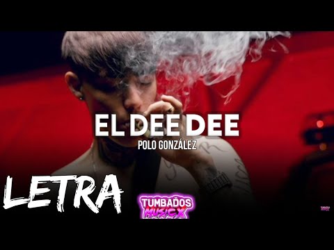 (Letra/Lirycs) El Dee Dee - Polo González Corridos 2022