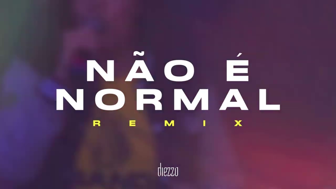 Banda FJU - Não é Normal (Diezzo Remix) [Lyric Video]
