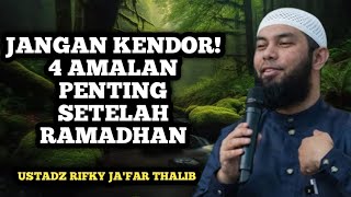 Download lagu Don't Slack Off! 4 Important Practices After Ramadan – Ustadz Rifky Ja'far Thalib mp3