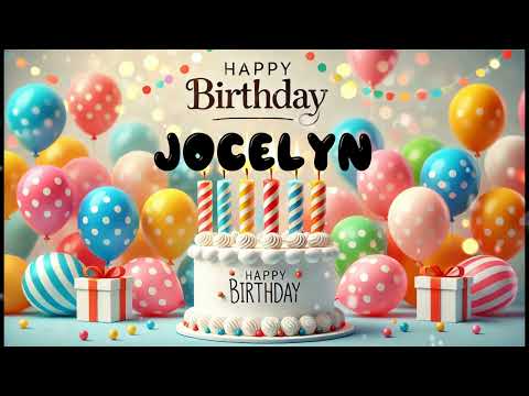 Happy Birthday JOCELYN   Happy Birthday Song   Birthday Wishes   Birthday Party