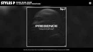 Styles P - Blam, Blam, Blam ft. Conway x Benny The Butcher [Audio]
