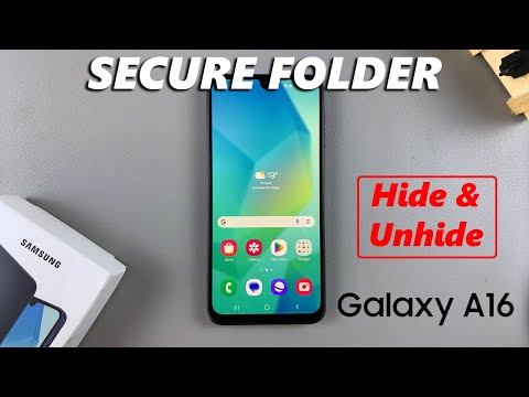 How To Hide / Unhide Secure Folder On Samsung Galaxy A16