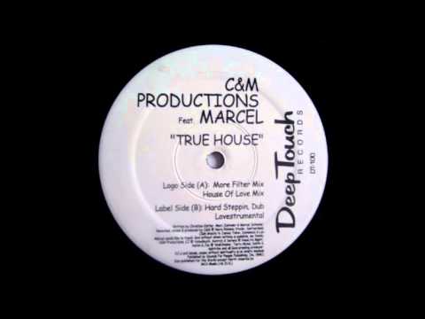 (1999) C&M Productions feat. Marcel - True House [More Filter Mix]