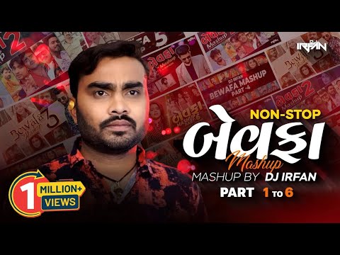 Dj Irfan || Non-stop Bewafa Mashup  || Part -1,2,3,4,5,6