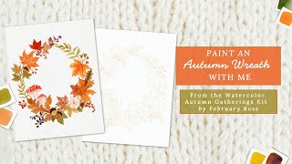 Paint an Autumn Wreath with me From my Autumn Gatherings Watercolor Pages Painting Kit Relaxing Art