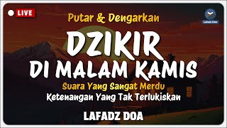 Download lagu Dzikir Malam Sebelum Tidur - Dzikir Malam Kamis Merdu Menyejukkan Hati | Lafadz Doa mp3