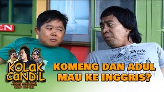 Download lagu KOMENG DAN ADUL MAU KE INGGRIS? - KOLAK CANDIL mp3 Download lagu KOMENG DAN ADUL MAU KE INGGRIS? - KOLAK CANDIL mp3