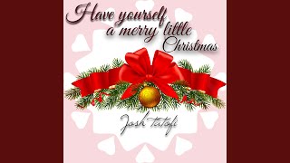 Have Yourself a Merry Little Christmas