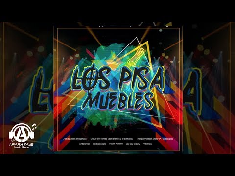 Los Pisa Muebles -  El Duo del Sonido, Kings Evolucion, Super Moreno x Codigo Negro x Varios Artist