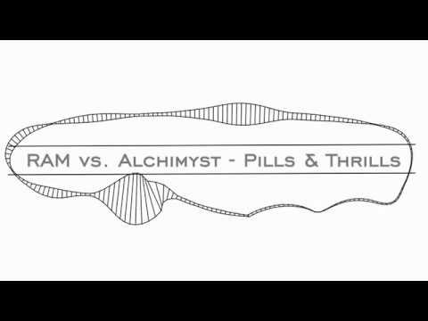 RAM vs- Alchimyst - Pills & Thrills