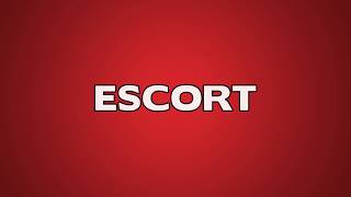 Escort Meaning