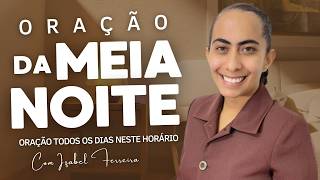 17/09/2026 - ORAÇÃO DA MEIA NOITE GUARDA A MINHA MENTE  ENQUANTO EU DORMIR ‪@IzabelFerreira
