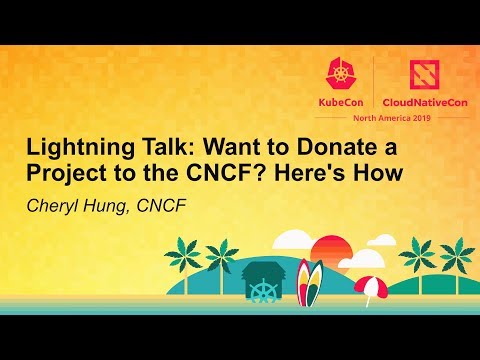 Lightning Talk: Want to Donate a Project to the CNCF? Here's How - Cheryl Hung, CNCF