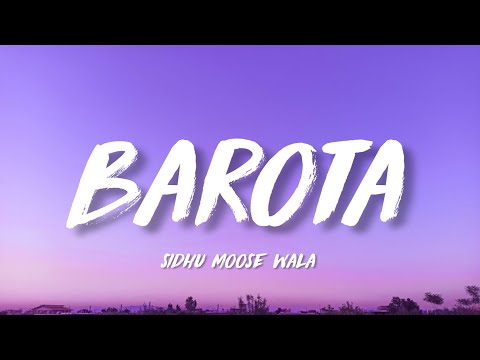 Sidhu Moose Wala - Barota (Lyrics)