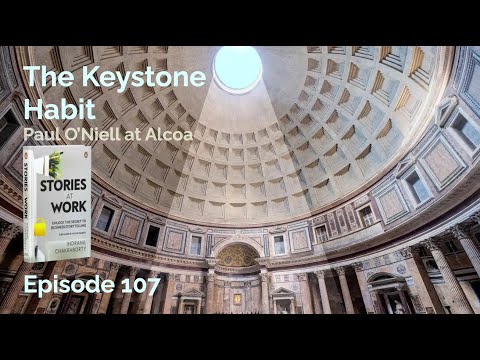 E107 - A Keystone Habit - Paul O’Niell at Alcoa