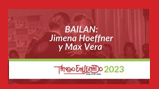 Bailan Jimena Hoeffner y Max Vera , Festival Tango Envenado 2023