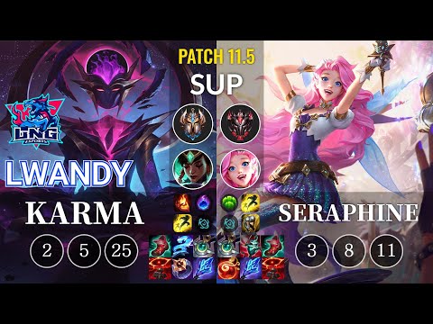 LNG lwandy Karma vs Seraphine Sup - KR Patch 11.5