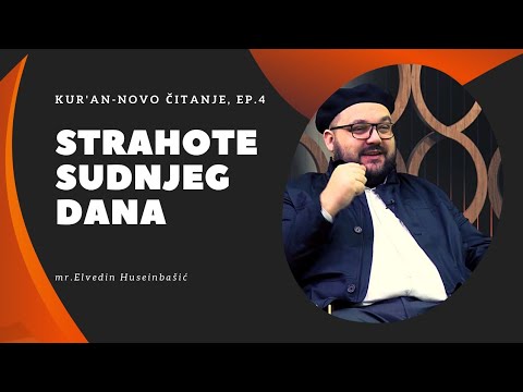 Upozorenje na strahote Sudnjeg dana - Kur'an, novo čitanje (mr. Elvedin Huseinbašić) - 4.emisija