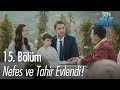 Nefes ve Tahir evlendi - Sen Anlat Karadeniz 15. Bölüm