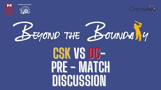 Match Prediction - CSK vs DC . Who has a better chance tonight ?