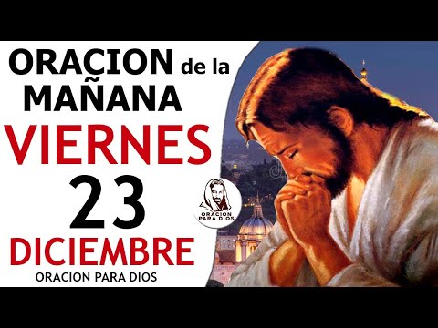 MORNING PRAYER TODAY, FRIDAY, DECEMBER 23, 2022