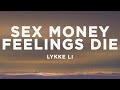 Lykke Li Sex Money Feelings Die Lyrics